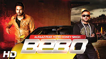 BEBO | Alfaaz Feat. Yo Yo Honey Singh | Brand New Punjabi Songs 2013 | Full HD