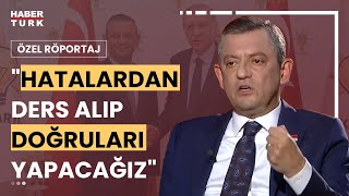 CHP Genel Başkanı Özgür Özel Habertürk'te I Özel Röportaj - 8 Mayıs 2024