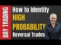 How to Identify High Probability Reversal Trades. Where ...