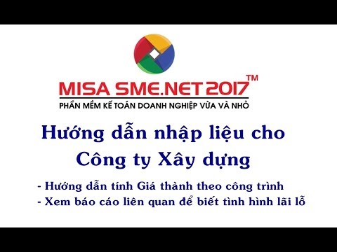 Video Công ty XÂY DỰNG - Phần 6: Tính Giá thành theo CÔNG... - youtube