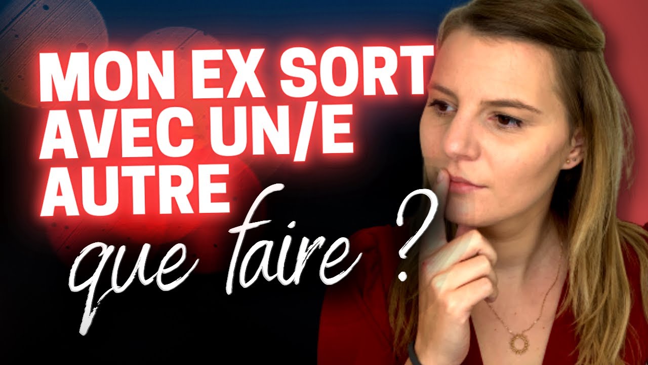 Mon ex s'est remis en couple : Que faire ? - YouTube