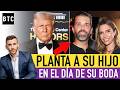 WOW: Trump DEJA PLANTADO a Don Jr. en su boda
