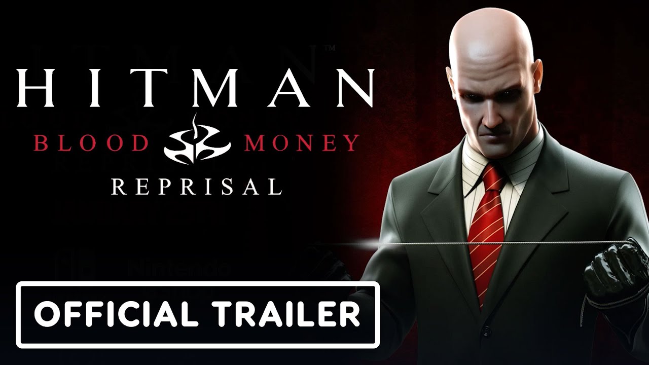 Hitman: Blood Money Reprisal - Official Nintendo Switch Release