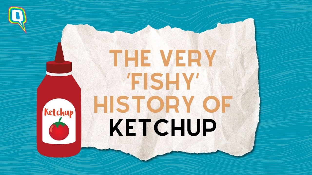 Here's a Look at The Very 'Fishy' History of Ketchup | Quint Neon