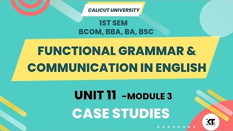 Calicut University |1st Sem| Functional Grammar |Module 3| Unit 11 |Case Studies |