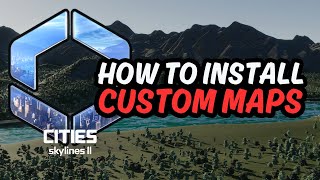 Installing Custom Maps is EASY! | Cities Skylines 2 Mods