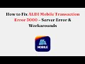 How to Fix ALDI Mobile Transaction Error 3000 – Server Error & Workarounds