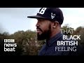 That Black British Feeling | BBC Newsbeat