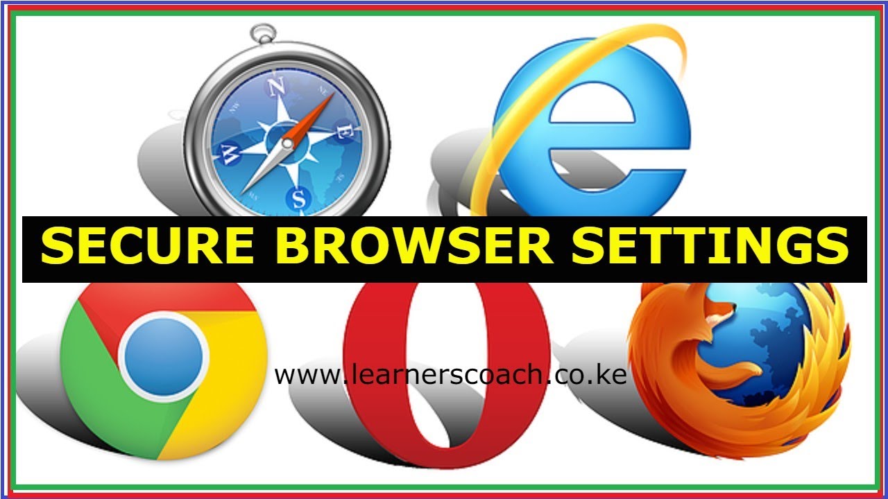 How To Configure Browser Settings - [Chrome, Mozilla, Opera, Edge ...