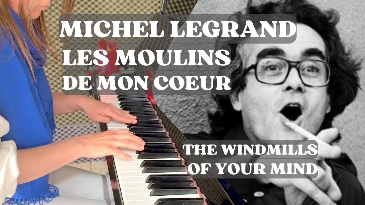 Michel Legrand - Les moulins de mon coeur PIANO FACILE | The Windmills