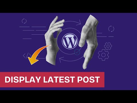 How to Display Latest Post in WordPress 2025?