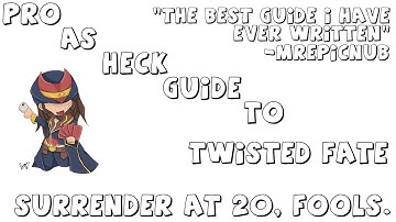 pro as heck guide to twisted fate