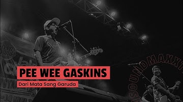 Pee Wee Gaskins - Dari Mata Sang Garuda (Live at JakCloth 2017 Goes to Padang)