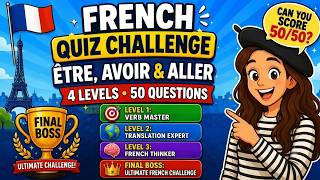🇫🇷 🧐Can you Score 50/50 ?🧠 Fun French Quiz | Master Être, Avoir & Aller | French for beginners 🇫🇷 🧐Can you Score 50/50 ?🧠 Fun French Quiz | Master Être, Avoir & Aller | French for beginners