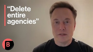 Musk: We Need to Delete Agencies Like 