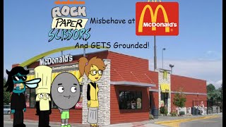 Rock Paper Scissors misbehave at McDonald's and gets grounded