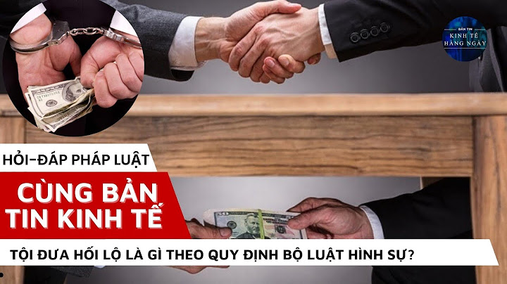 Tội nhận hối lộ là gì năm 2024