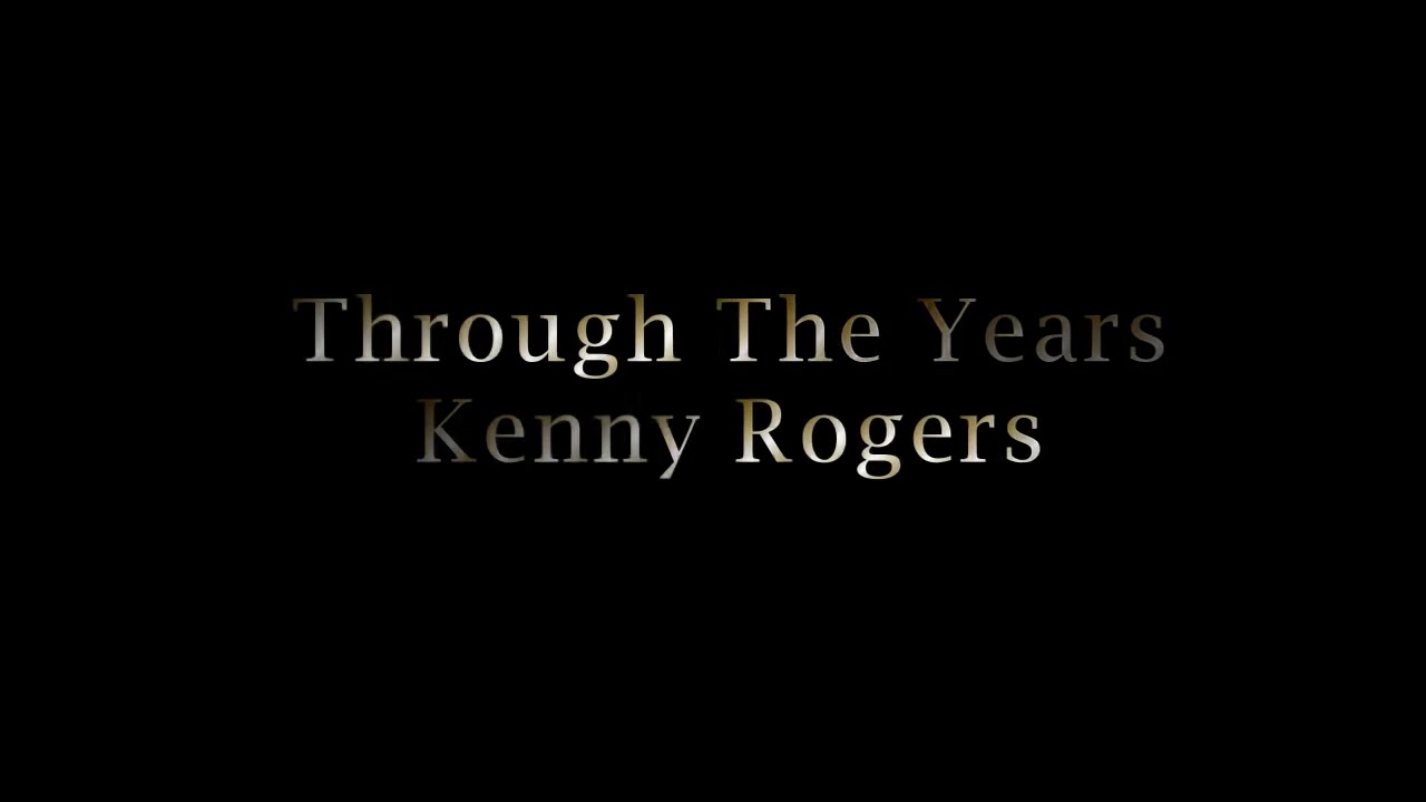 Kenny Rogers Through The Years W Lyrics Youtube – SVWWW