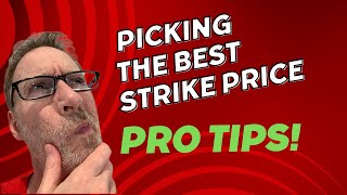 Choosing The Right Strike Price  PRO TIPS!