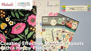 Online Class: Creating Effective Monthly Layouts with a Happy Planner | Michaels