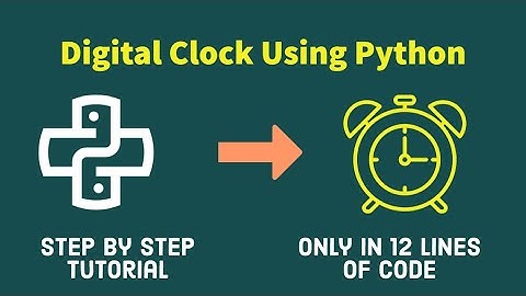 Design Digital Clock ⏰ using Python Programming 💻