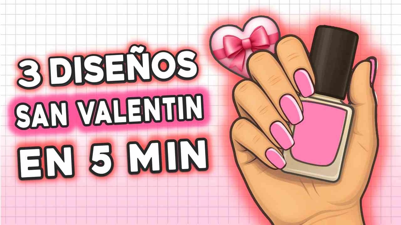 ¡3 Diseños de Uñas SAN VALENTÍN EXPRESS! · Manicuras FÁCILES en 5 Min 💗