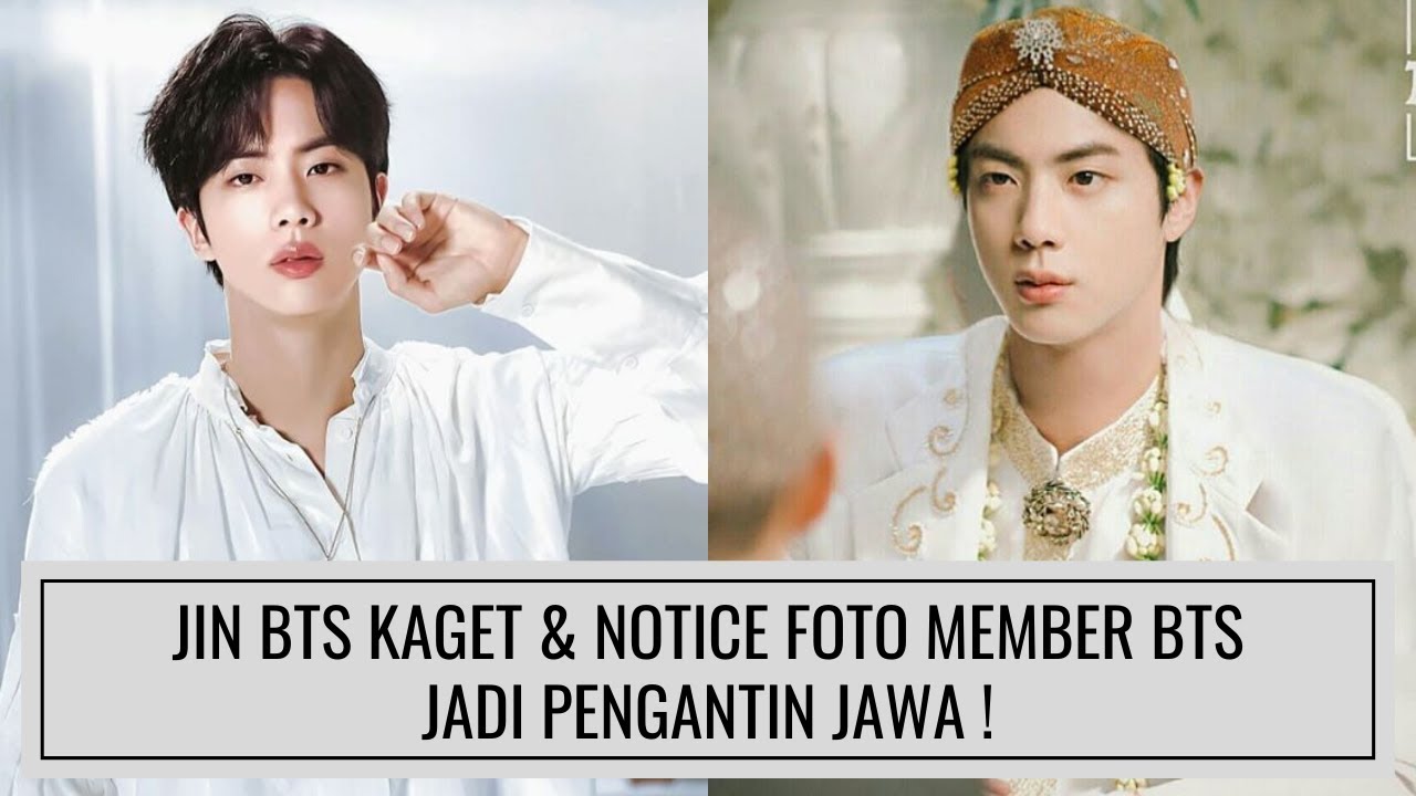 JIN BTS KAGET & NOTICE FOTO MEMBER BTS JADI PENGANTIN JAWA, INDOMY KEGIRANGAN !