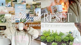 AUGUST MONTHLY RESET 🌾 planning, cleaning, setting goals, paying bills + more!