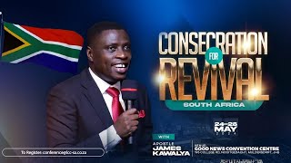 CONSECRATION FOR REVIVAL ||   DAY 2 |3RD SESSION |  AP. JAMES KAWALYA || LIVE FROM SOUTH AFRICA