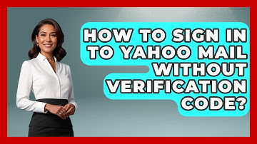 How To Sign In To Yahoo Mail Without Verification Code? - TheEmailToolbox.com