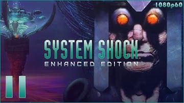 System Shock: Enhanced Edition - 1080p60 HD Walkthrough Part 11 - Security Level