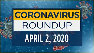 Coronavirus News Roundup - April 2, 2020