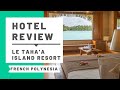 Le Taha'a Island Resort & Spa Hotel Review