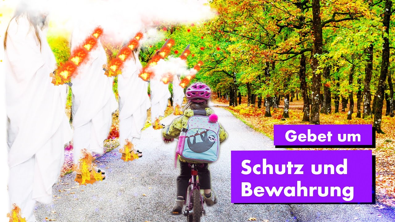 Gebet um Schutz und Bewahurngen - YouTube