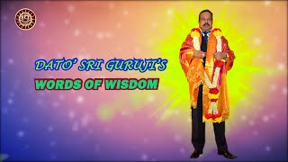 RPT Dato' Sri Guruji's Words of Wisdom 23 09 2020