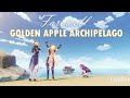 Farewell Golden Apple Archipelago ♥ | Genshin Impact