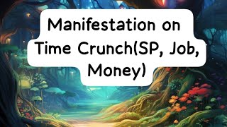 Time crunch Manifestation