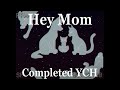 Hey Mom [Completed Animated YCH]