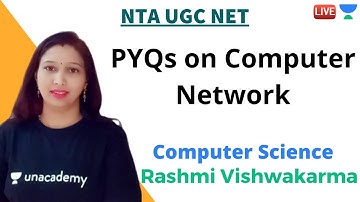 PYQs on Computer Network | Computer Science | Unacademy Live - NTA UGC NET | Rashmi Vishwakarma