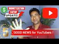 Good News for all YouTubers ! 5 important Monetization New Updates Announced today