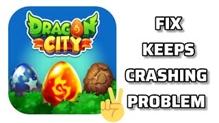 Fix Dragon City App Keeps Crashing Problem || TECH SOLUTIONS BAR screenshot 1