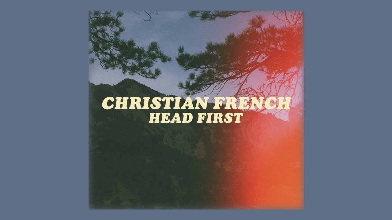 christian french // head first (lyrics) YouTube