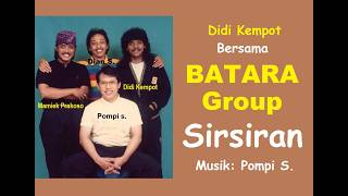 Download lagu SIRSIRAN (lirik) Batara Group  Cipt. Didi Kempot