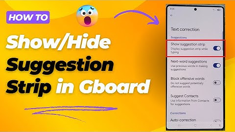 🔍 How to Show/Hide Suggestion Strip in Gboard/Google Keyboard on Galaxy S25/S25+/Ultra 📱
