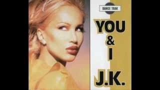 J.K. - You & I ('95 Canetis Sound-Remix) chords