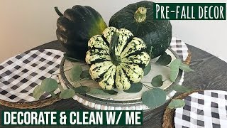 " Pre Fall " Decorate & Clean With Me! August 2018