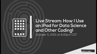 Using an iPad for Data Science and Other Coding!