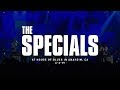 The Specials @ House of Blues in Anaheim, CA 6-2-19 [FULL SET]