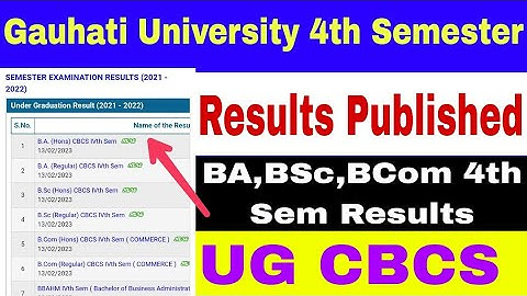 Gauhati University 4th Semester Results Published | Check BA,BSc,BCom 4th Sem Results| CBCS Results