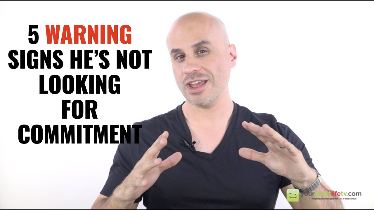 5 Warning Signs He's Not Looking For Commitment